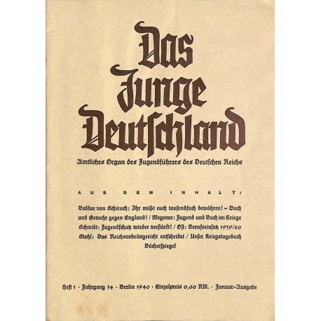 6588	 DAS JUNGE DEUTSCHLAND	 No. 	1-1940	 - 	Amtliches Organ des Jugendführers des Deutschen Reiches