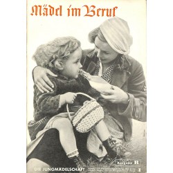 7830	 DIE JUNGMÄDELSCHAFT	 No. 	 1-1938 Ausgabe B	-	 Januar	 Mädel im Beruf