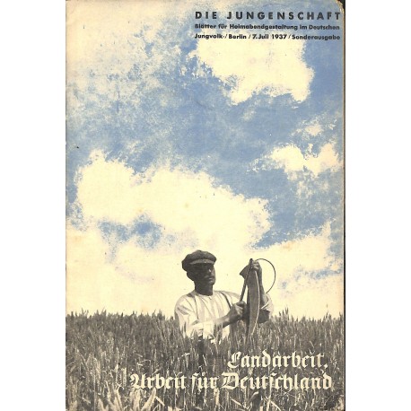 7885	 DIE JUNGENSCHAFT	1937	 Sonderausgabe	-	7.Juli	 Landarbeit, Arbeit für Deutschland