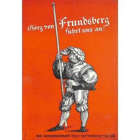 7891	 DIE JUNGENSCHAFT	 No. 	 15-1937	-	 27.Oktober	 Georg von Frundsberg führt uns an!