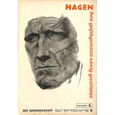 7899	 DIE JUNGENSCHAFT	 No. 	 3-1938 Ausgabe A	-	 9.Februar	 Hagen der Gefolgsmann König Gunthers