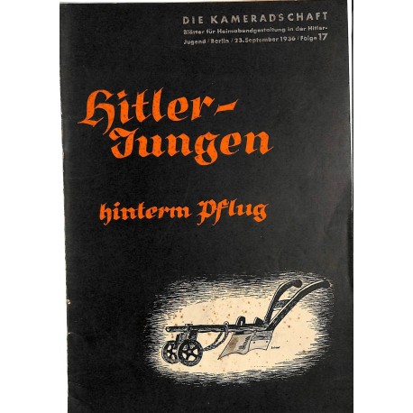 7945	 DIE KAMERADSCHAFT	 No. 	 17-1936	-	 23.September	 Hitler-Jungen hinterm Pflug