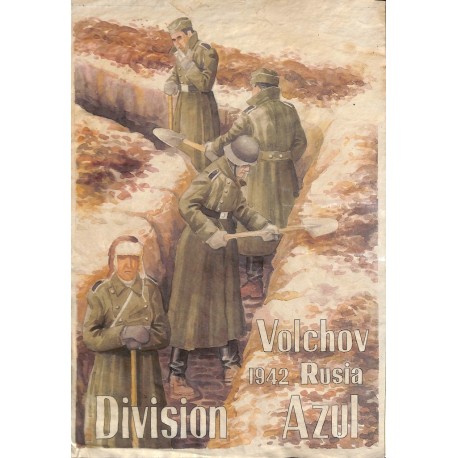 10496	 Poster Division Azul	 Volchov Russia 1942 trench soldiers	