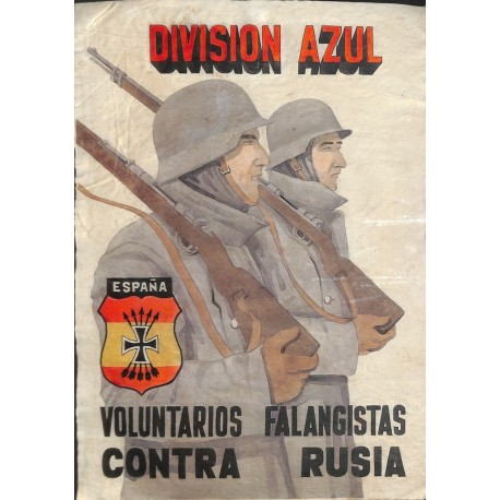 10534	 Poster Division Azul	 Voluntarios Falangistas Contra Rusia soldiers Russia	