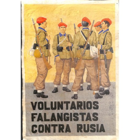 10560	 Poster Division Azul	 Voluntarios Falangistas Contra Rusia soldiers Russia	