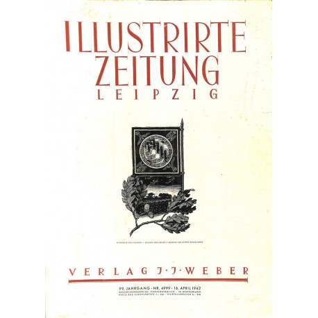 11205	 ILLUSTRIRTE ZEITUNG LEIPZIG	 No. 4999 16.April 1942		