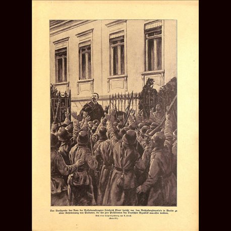 9037	 WWI print	 Friedrich Ebert declares the German Republic in Berlin November 1918 German soldiers	