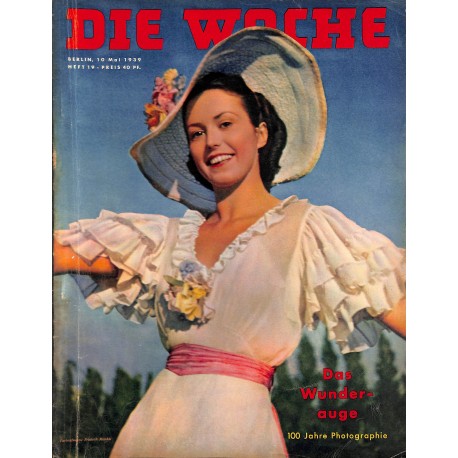 2610	 DIE WOCHE	-No.	19-1939		 WWII magazine - 	photographie 100th anniversary	