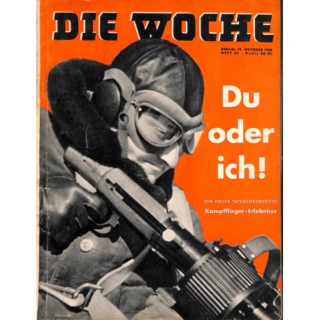 2638	 DIE WOCHE	-No.	42-1938		 WWII magazine - 	Aces fights, WWI 	, 46 pages,	,german illustrated magazine, many photos	