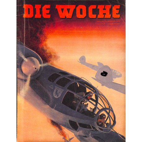 2666	 DIE WOCHE	-No.	7-1940		 WWII magazine - 	WWII artillery	, 22 pages,	,german illustrated magazine, many photos