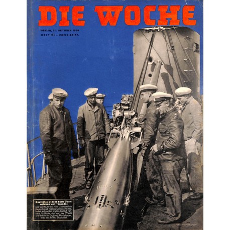 2672	 DIE WOCHE	-No.	41-1939		 WWII magazine - 	WWII german peace program	, 28 pages,	,german illustrated magazine, many photos