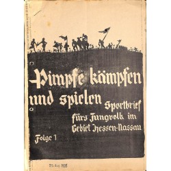 2715	 SPORTBRIEF PIMPFE KÄMPFEN UND SPIELEN	Folge 1	 - 29.Aug 1935		-	Sportbrief fürs Jungvolk im Gebiet Hessen-Nassau