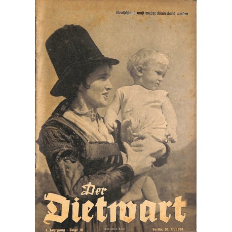 5758	 DER DIETWART	 No. 	 16/ 4.year	November 20 1938	 content:	Ziele der deutschen Bevölkerungspolitik, Die Tänze des Bundes