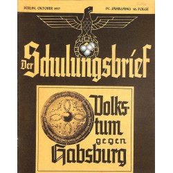 6432	 DER SCHULUNGSBRIEF	 No. 10	-1937	-	4th year, October	Volkstum gegen Habsburg: Heiligentum der Arbeit