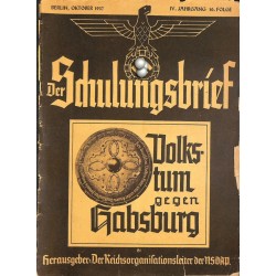 6433	 DER SCHULUNGSBRIEF	 No. 10	-1937	-	4th year, October	Volkstum gegen Habsburg: Heiligentum der Arbeit