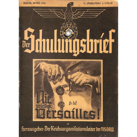 6445	 DER SCHULUNGSBRIEF	 No. 3	-1938	-	5th year, March	Nie wieder Versailles!