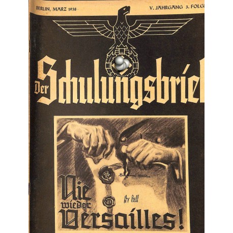 6446	 DER SCHULUNGSBRIEF	 No. 3	-1938	-	5th year, March	Nie wieder Versailles!