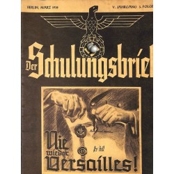 6447	 DER SCHULUNGSBRIEF	 No. 3	-1938	-	5th year, March	Nie wieder Versailles!