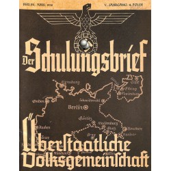 6451	 DER SCHULUNGSBRIEF	 No. 4	-1938	-	5th year, April	Überstaatliche Volksgemeinschaft: Die große Einheit