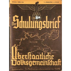 6452	 DER SCHULUNGSBRIEF	 No. 4	-1938	-	5th year, April	Überstaatliche Volksgemeinschaft: Die große Einheit