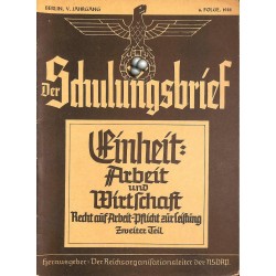 6459	 DER SCHULUNGSBRIEF	 No. 6	-1938	-	5th year, June	Einheit: Arbeit und Wirtschaft: Recht auf Arbeit