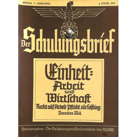 6462	 DER SCHULUNGSBRIEF	 No. 6	-1938	-	5th year, June	Einheit: Arbeit und Wirtschaft: Recht auf Arbeit