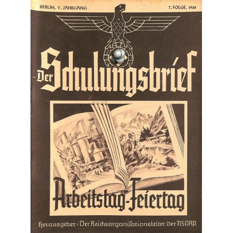 6463	 DER SCHULUNGSBRIEF	 No. 7	-1938	-	5th year, July	Arbeitstag-Feiertag: Sonntag, Naturverbundenheit, Tanz in der Dorfarbeit