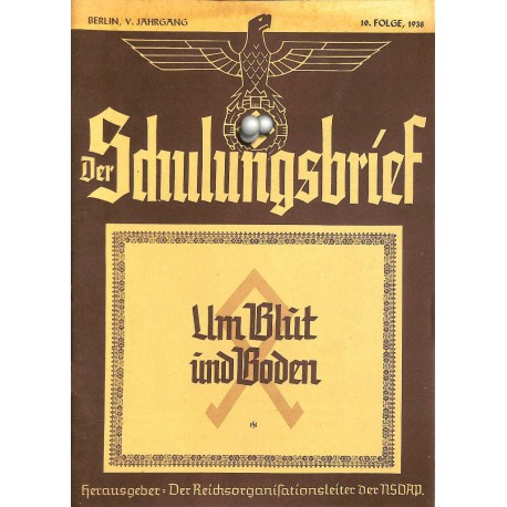 6471	 DER SCHULUNGSBRIEF	 No. 10	-1938	-	5th year, October	Um Blut und Boden: Vom Odalsrecht zum Reichserbhofsgesetz, Vorkämpfer