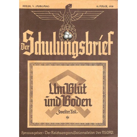 6477	 DER SCHULUNGSBRIEF	 No. 	11	-1938	-	5th year, November	Um Blut und Boden Zweiter Teil: Großzügigkeit und Schwäche