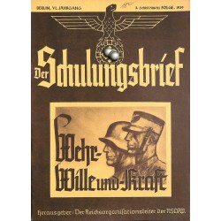 6491	 DER SCHULUNGSBRIEF	 No. 	3	-1939	-	6th year, March	Wehr-Willen und -Kraft