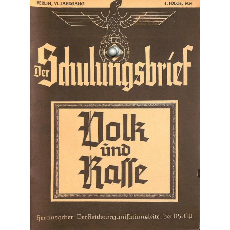 6493	 DER SCHULUNGSBRIEF	 No. 	4	-1939	-	6th year	Volk und Rasse