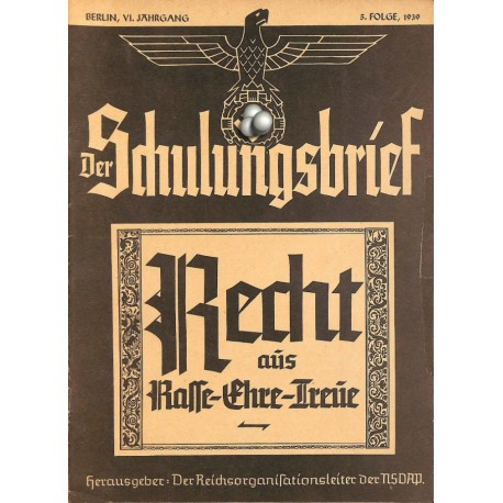 6496	 DER SCHULUNGSBRIEF	 No. 	5	-1939	-	6th year, June	Recht aus Rasse-Ehre-Treue