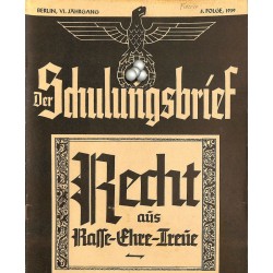 6498	 DER SCHULUNGSBRIEF	 No. 	5	-1939	-	6th year, June	Recht aus Rasse-Ehre-Treue