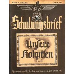 6509	 DER SCHULUNGSBRIEF	 No. 	8	-1939	-	6th year, August	Unsere Kolonien
