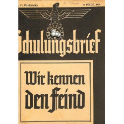 6520	 DER SCHULUNGSBRIEF	 No. 	10	-1939	-	6th year, October	Wir kennen den Feind