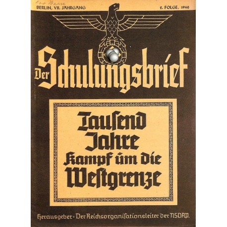 6530	 DER SCHULUNGSBRIEF	 No. 	2	-1940	-	7th year, February	Tausend Jahre Kampf um die Westgrenze