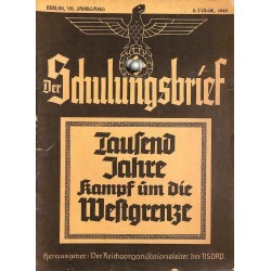 6531	 DER SCHULUNGSBRIEF	 No. 	2	-1940	-	7th year, February	Tausend Jahre Kampf um die Westgrenze: Der tausenjährige Vernichtung