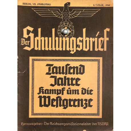 6531	 DER SCHULUNGSBRIEF	 No. 	2	-1940	-	7th year, February	Tausend Jahre Kampf um die Westgrenze: Der tausenjährige Vernichtung