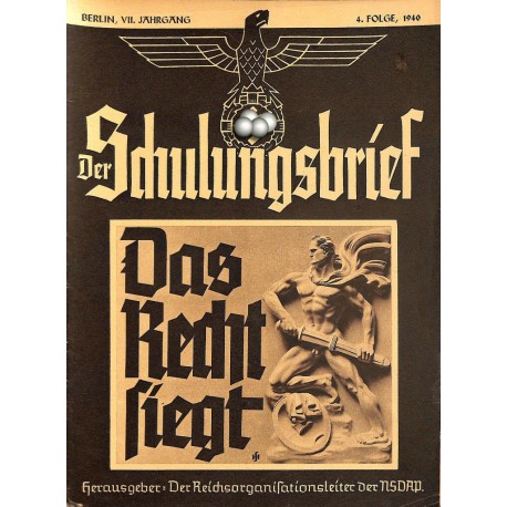 6533	 DER SCHULUNGSBRIEF	 No. 	4	-1940	-	7th year, April	Das Recht siegt