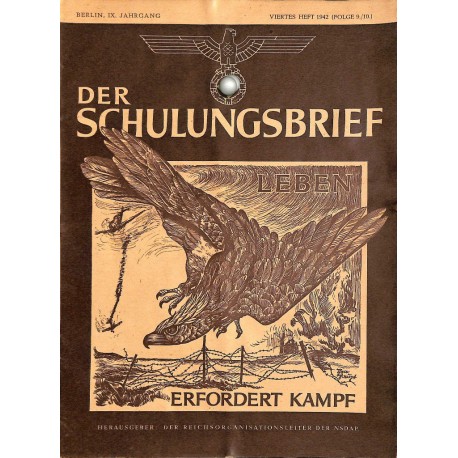 6555	 DER SCHULUNGSBRIEF	 No. 	9/10	-1942	-	9th year	Leben erfordert Kampf		